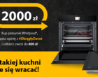 Kup piekarnik Whirlpool lub zestaw AGD i zgarnij do 2000 zł zwrotu na konto!